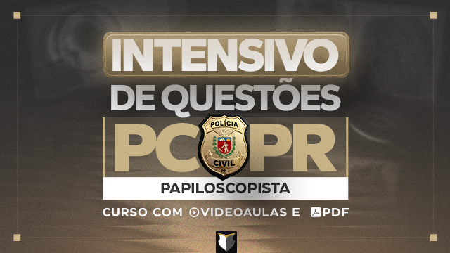 INTENSIVO | Papiloscopista da PC-PR